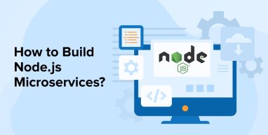 How to Build Node.js Microservices? How to Build Node.js Microservices?