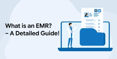 What Is an EMR? - A Detailed Guide!