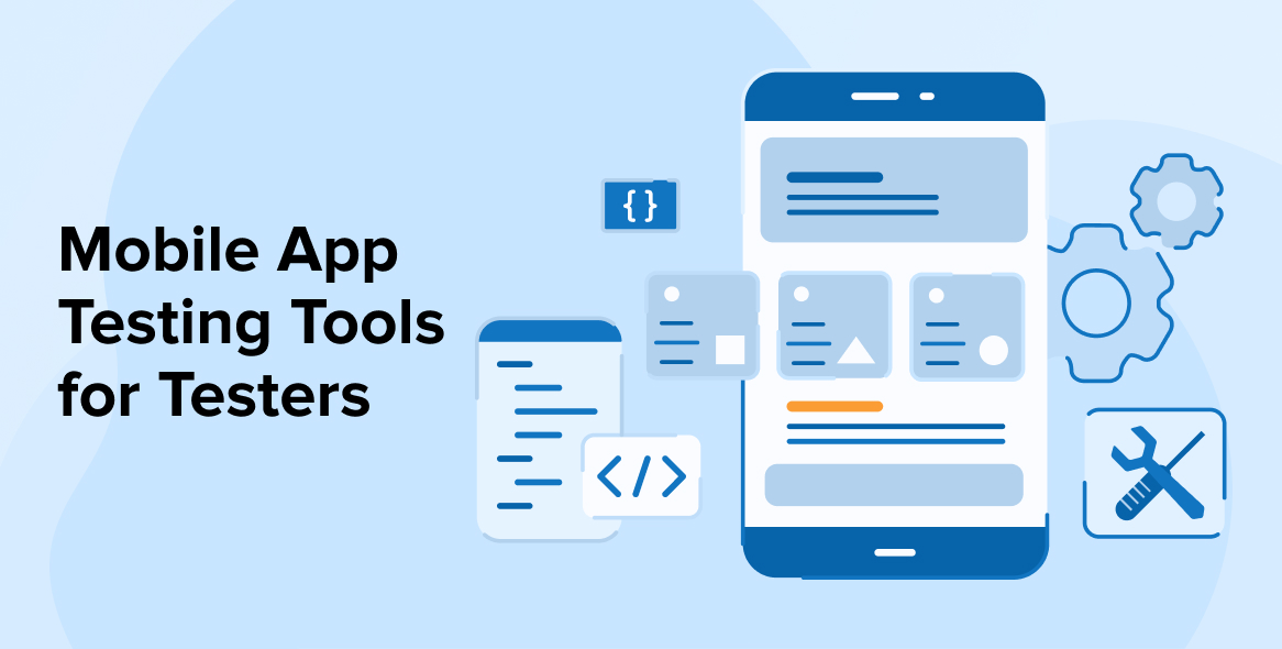 Mobile App Testing Tools for Testers