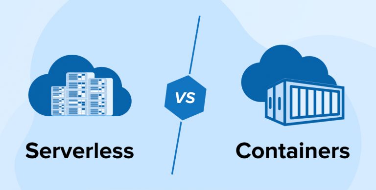Serverless Vs Containers: Which One to Choose?