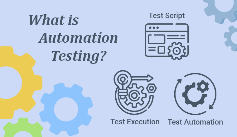 What Is Automation Testing? What Is Automation Testing?