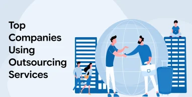 Top Companies Using Outsourcing Services
