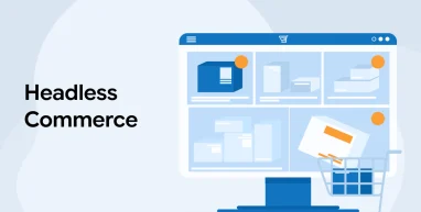 Headless Commerce