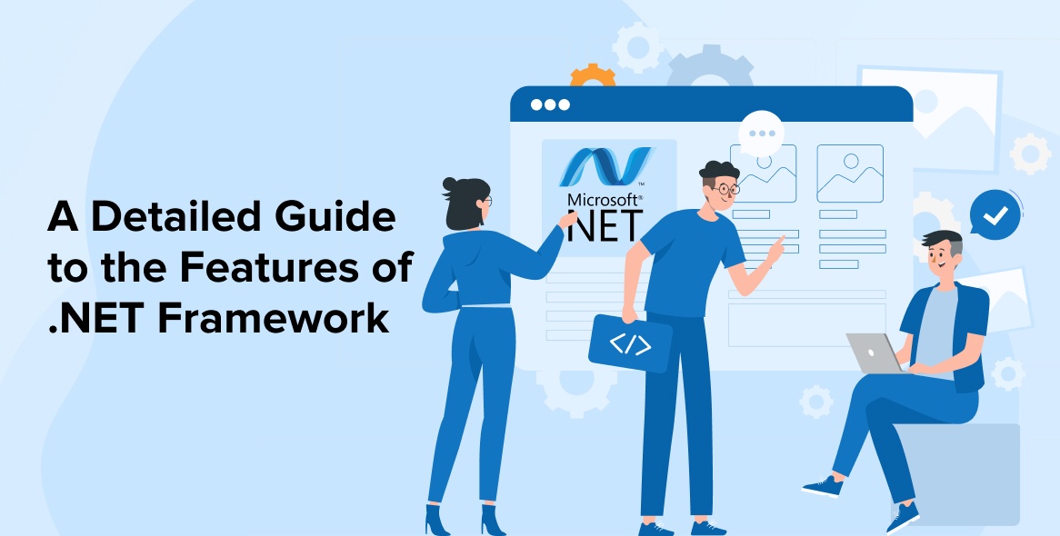 A Detailed Guide to the Features of .NET Framework