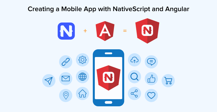Creating a Mobile App with NativeScript and Angular