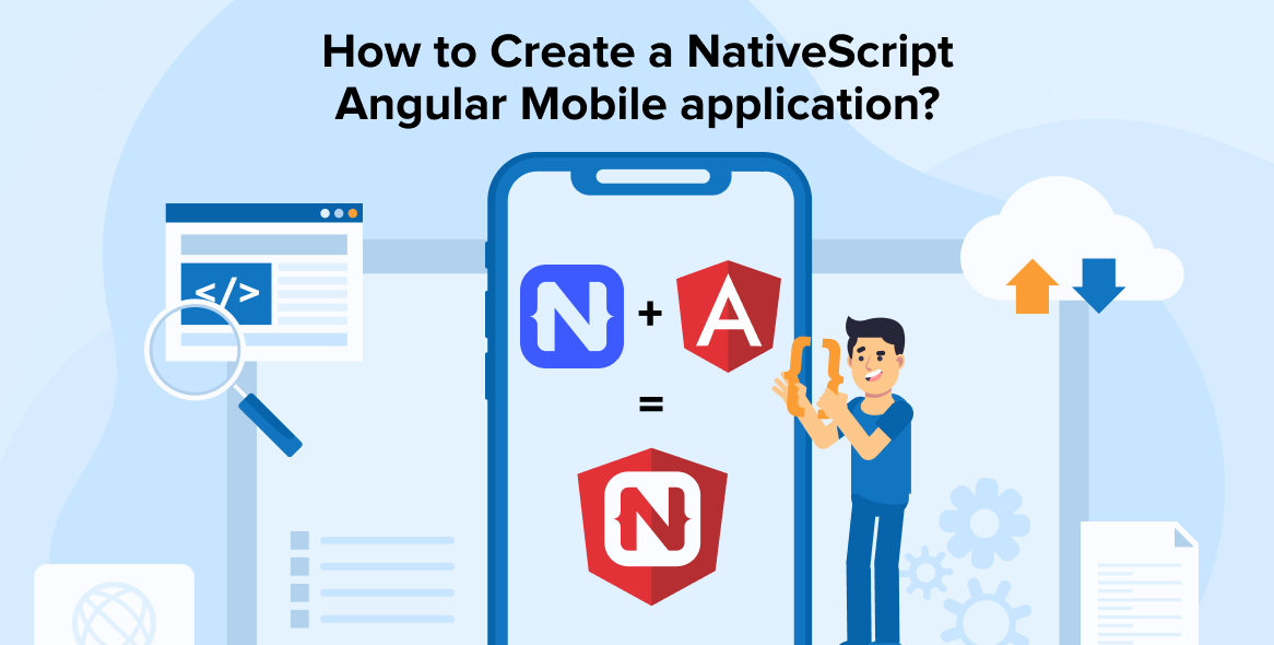 How to Create a NativeScript Angular Mobile Application