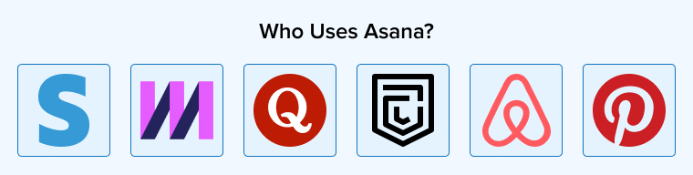 Who Uses Asana? Who Uses Asana?