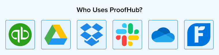 Who Uses ProofHub? Who Uses ProofHub?