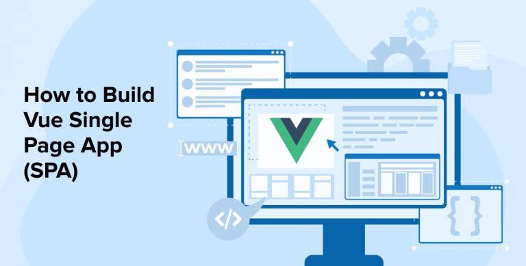 How to Build Vue Single Page App (SPA)