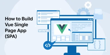 How to Build Vue Single Page App (SPA)