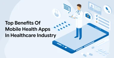Top Benefits Of Mobile Health Apps