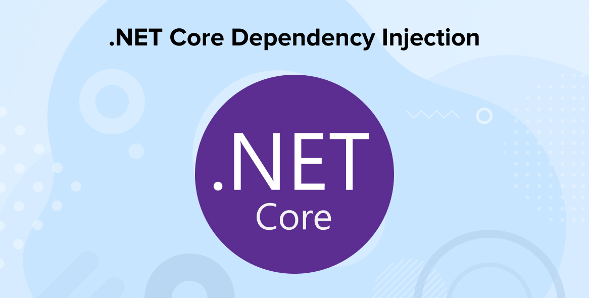.NET Core Dependency Injection