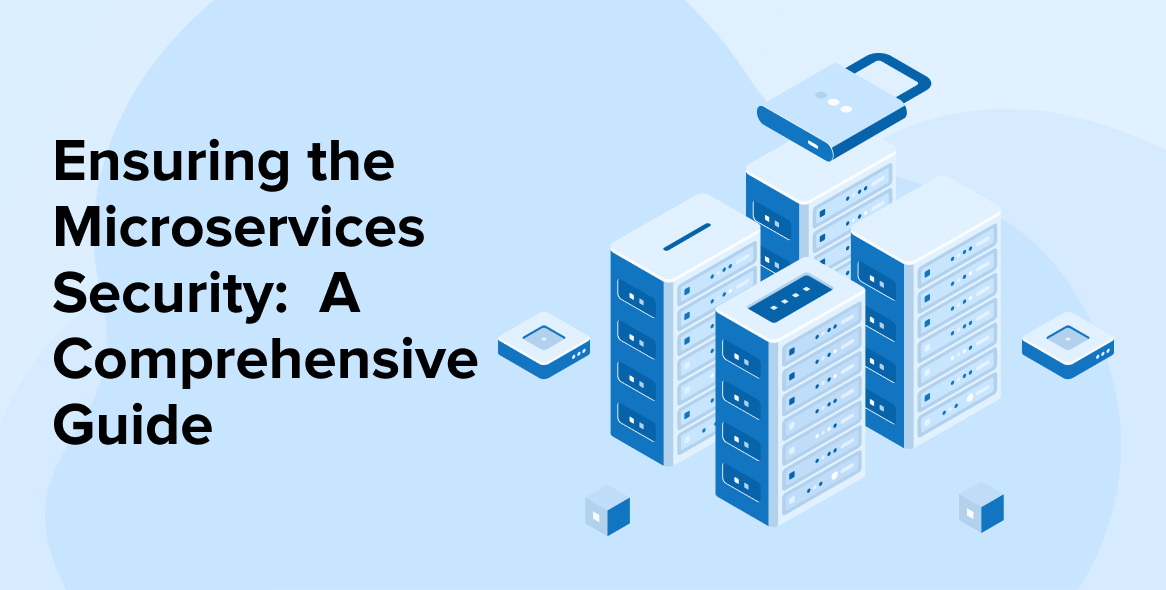 Ensure Microservices Security in Effective Ways