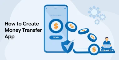 How to Create a Money Transfer App