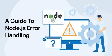 A Guide To Node.js Error Handling