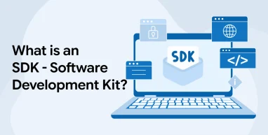 What is an SDK – Software Development Kit?