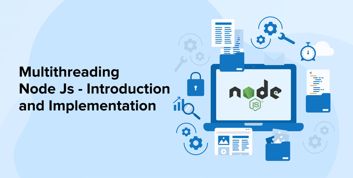 How to Implement Multithreading in Nodejs
