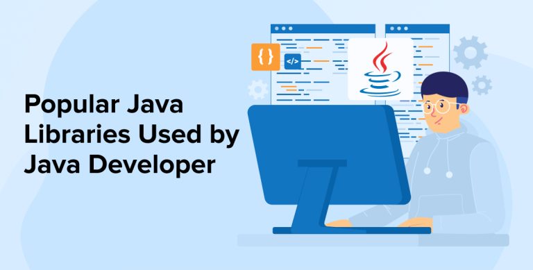 Popular Java Libraries Used by Java Developer