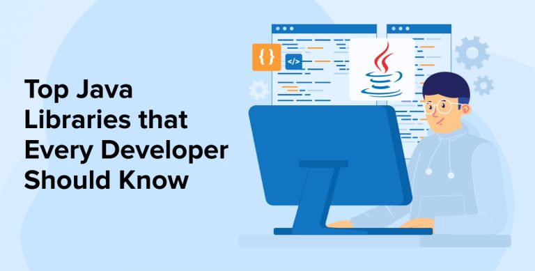 Top Java Libraries that every developer should know
