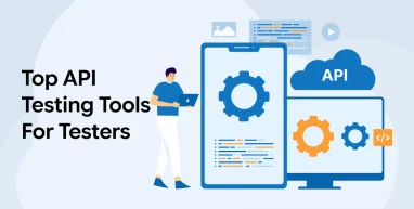 Top API Testing Tools For Testers