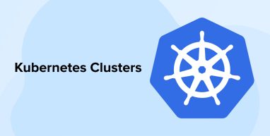 Kubernetes Clusters- How to Set-up and Use Kubernetes Clusters- How to Set-up and Use