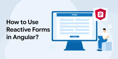How to Use Reactive Forms in Angular?