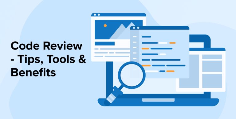Code Review - Tips, Tools & Benefits