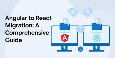 Angular to React Migration: A Comprehensive Guide