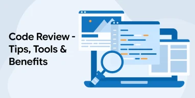 Code Review - Tips, Tools & Benefits