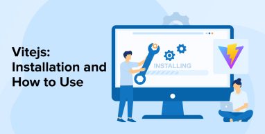 Vitejs: Installation and How to Use Vitejs: Installation and How to Use
