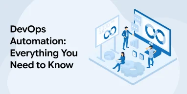DevOps Automation: Everything You Need to Know