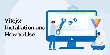 Vitejs: Installation and How to Use