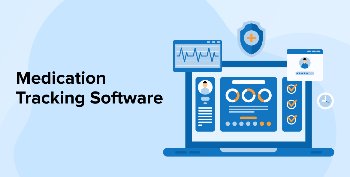 A Guide To Medication Tracking Software