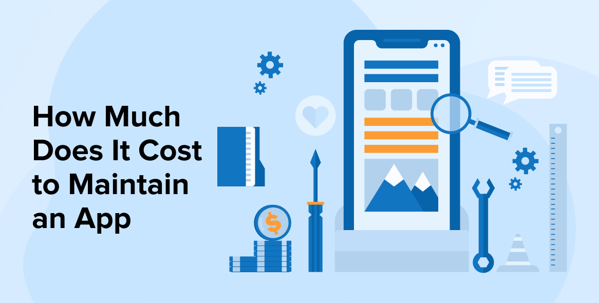 How Much Does It Cost to Maintain an App?