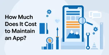 How Much Does It Cost to Maintain an App?