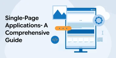 Single-Page Applications- A Comprehensive Guide