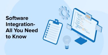 Software Integration- All You Need to Know Software Integration- All You Need to Know