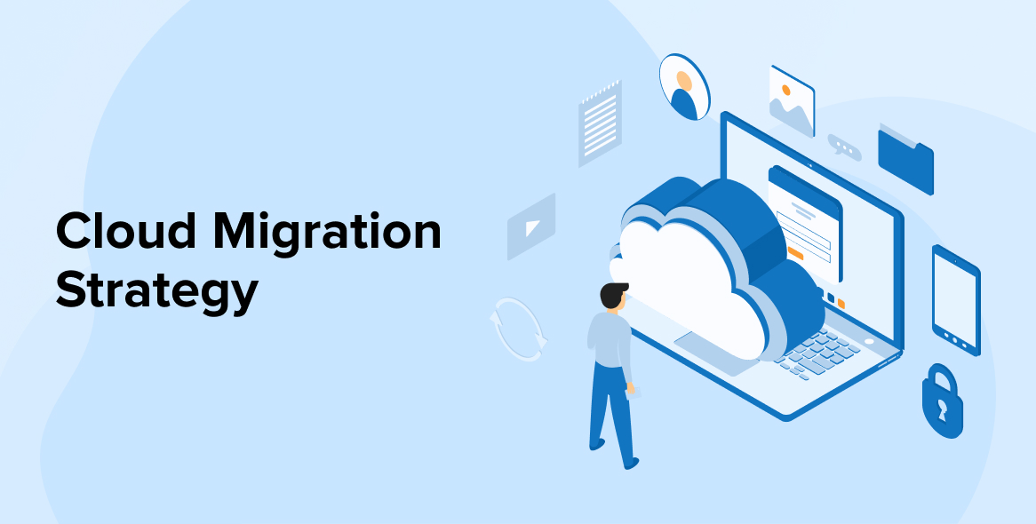 Guide to 7 R’s of Cloud Migration Strategy