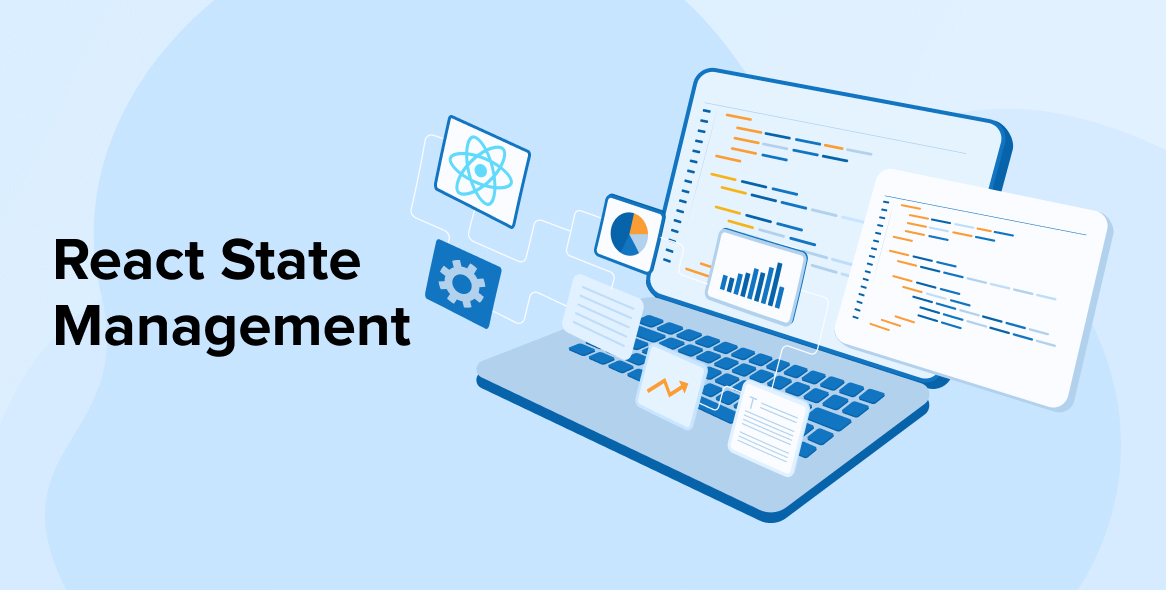 React State Management- All You Need to Know