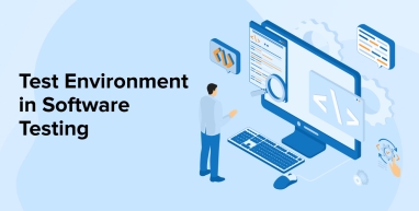 Test Environment in Software Testing Test Environment in Software Testing