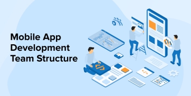 Mobile App Development Team Structure