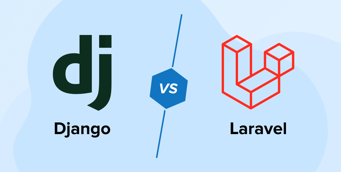 Django vs Laravel: Which Is the Better Framework?