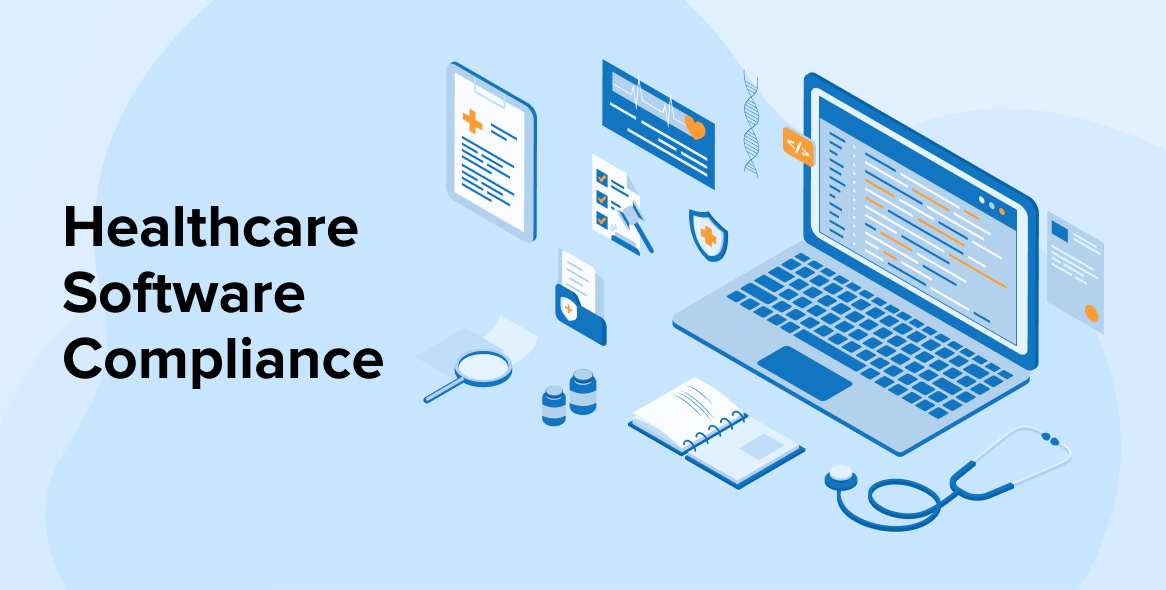 A Detailed Guide to Healthcare Software Compliance