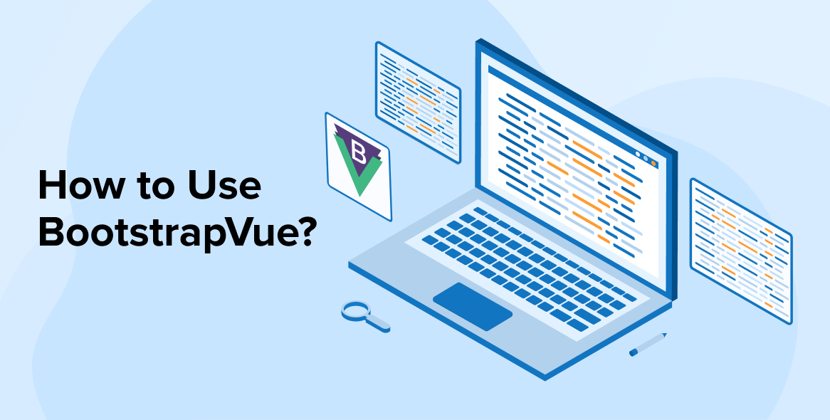 How to Use BootstrapVue?