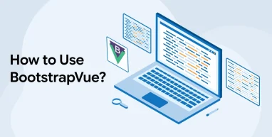 How to Use BootstrapVue?