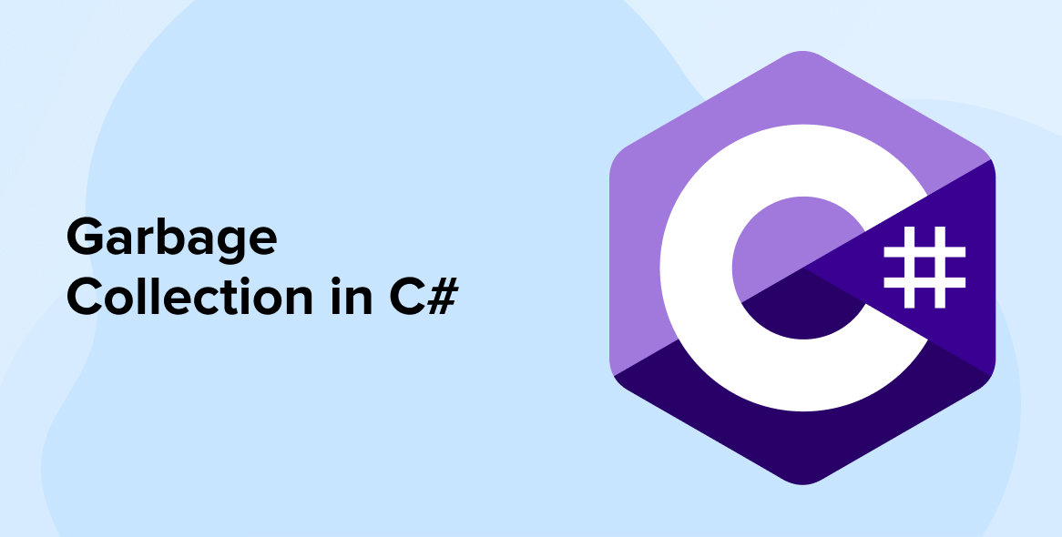 A Definitive Guide to Understand Garbage Collection in C#