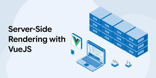 Guide to Server-Side Rendering with VueJS 