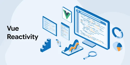 Reactivity in Vue: A Comprehensive Guide 