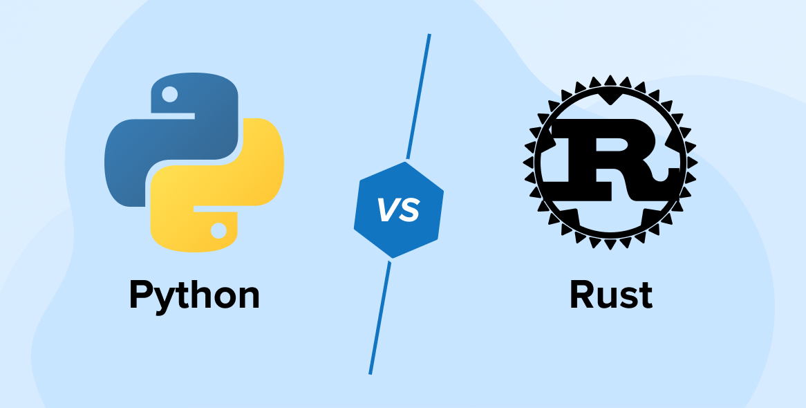 Python vs Rust: Which One Should You Choose?