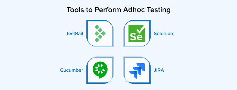 Tools to Perform Adhoc Testing